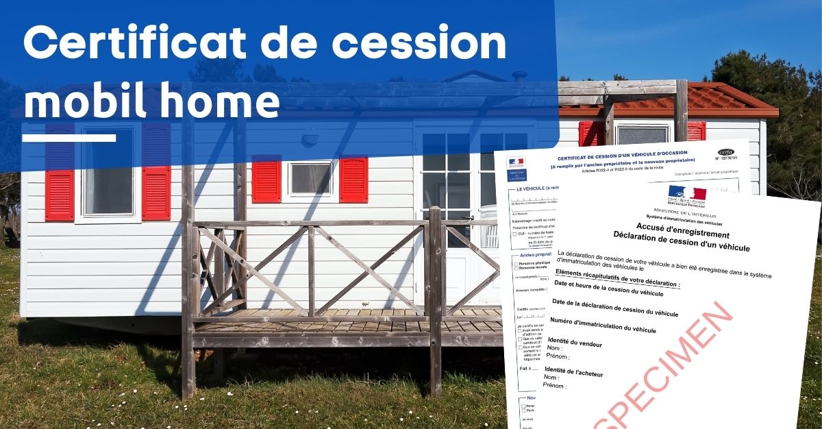 Certificat Cession Mobil Home T l charger Remplir Envoyer PDF 